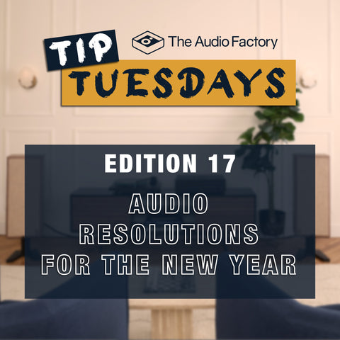 The Audio Factory Tip Tuesdays - Edition 17: audio resolutions for the new year