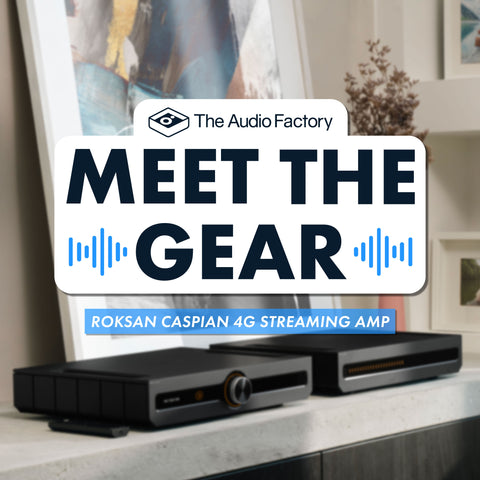 Meet the Gear: Roksan Caspian 4G Streaming Amplifier