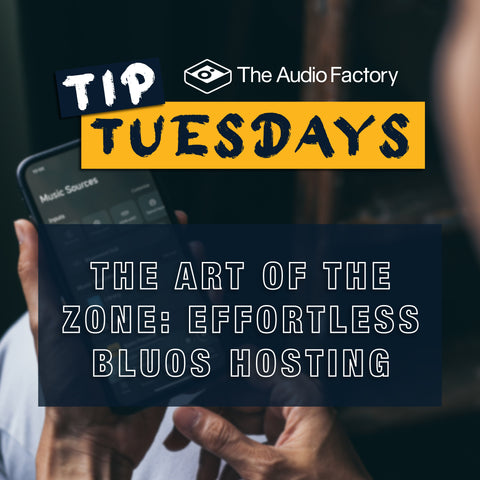 Tip Tuesday: The Art of the Zone - Effortless BluOS Hosting